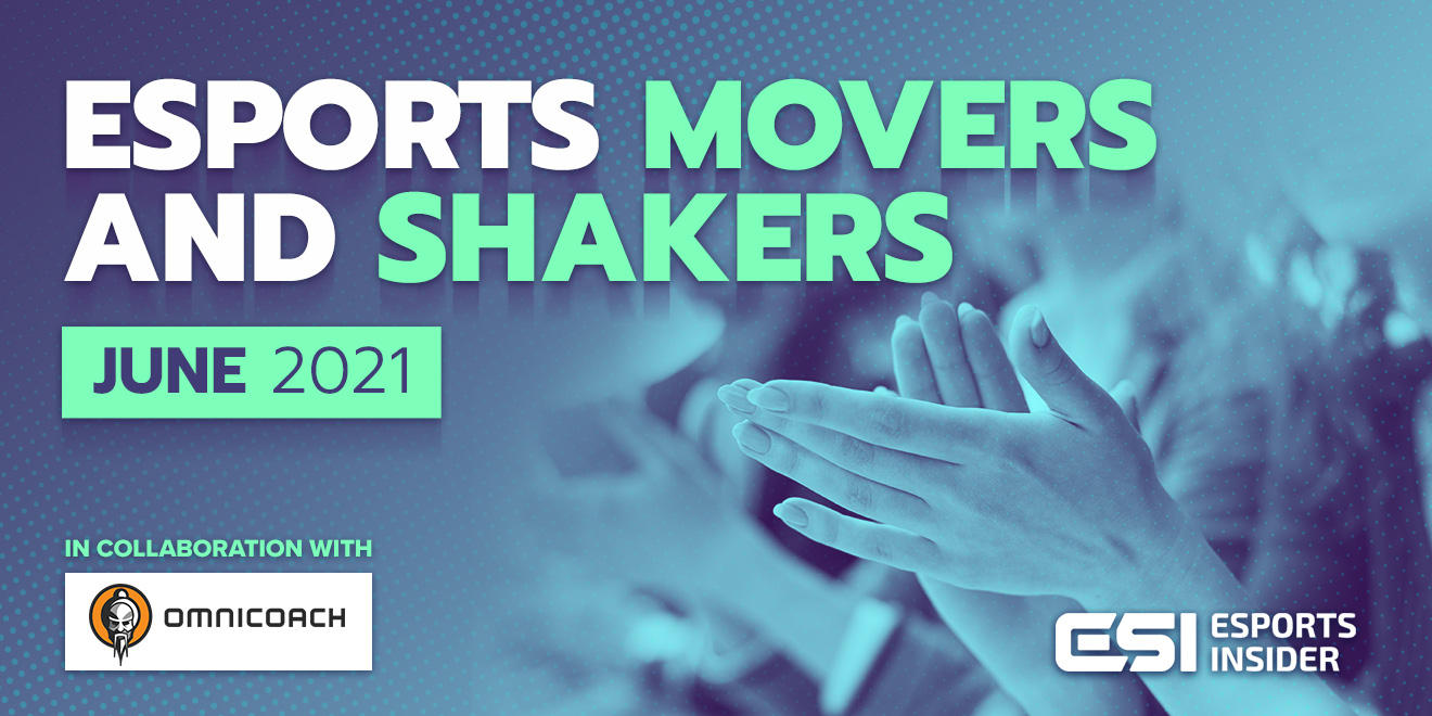 Esports Movers and Shakers in June 2021 thumbnail