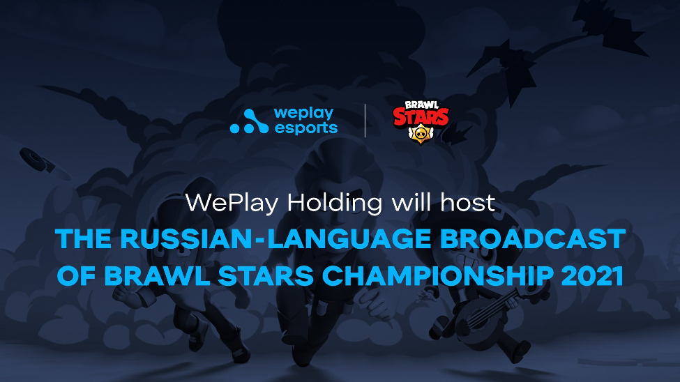 WePlay Holding Russian Brawl Stars Broadcast