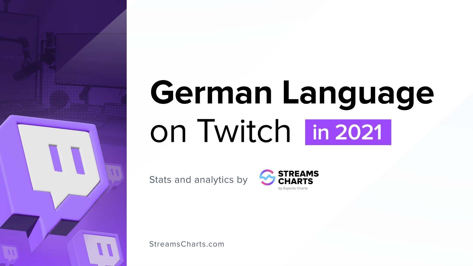 Twitch 2021 Streams Charts by Esports Charts (GER)