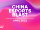 china esports blast business news april 2022