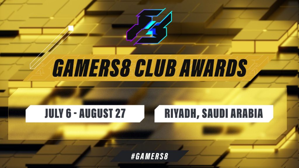 Gamers8 Club Awards Gamers8 Saudi Arabia