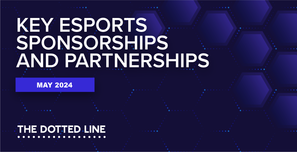 esports sponsorships partnerships roundup may