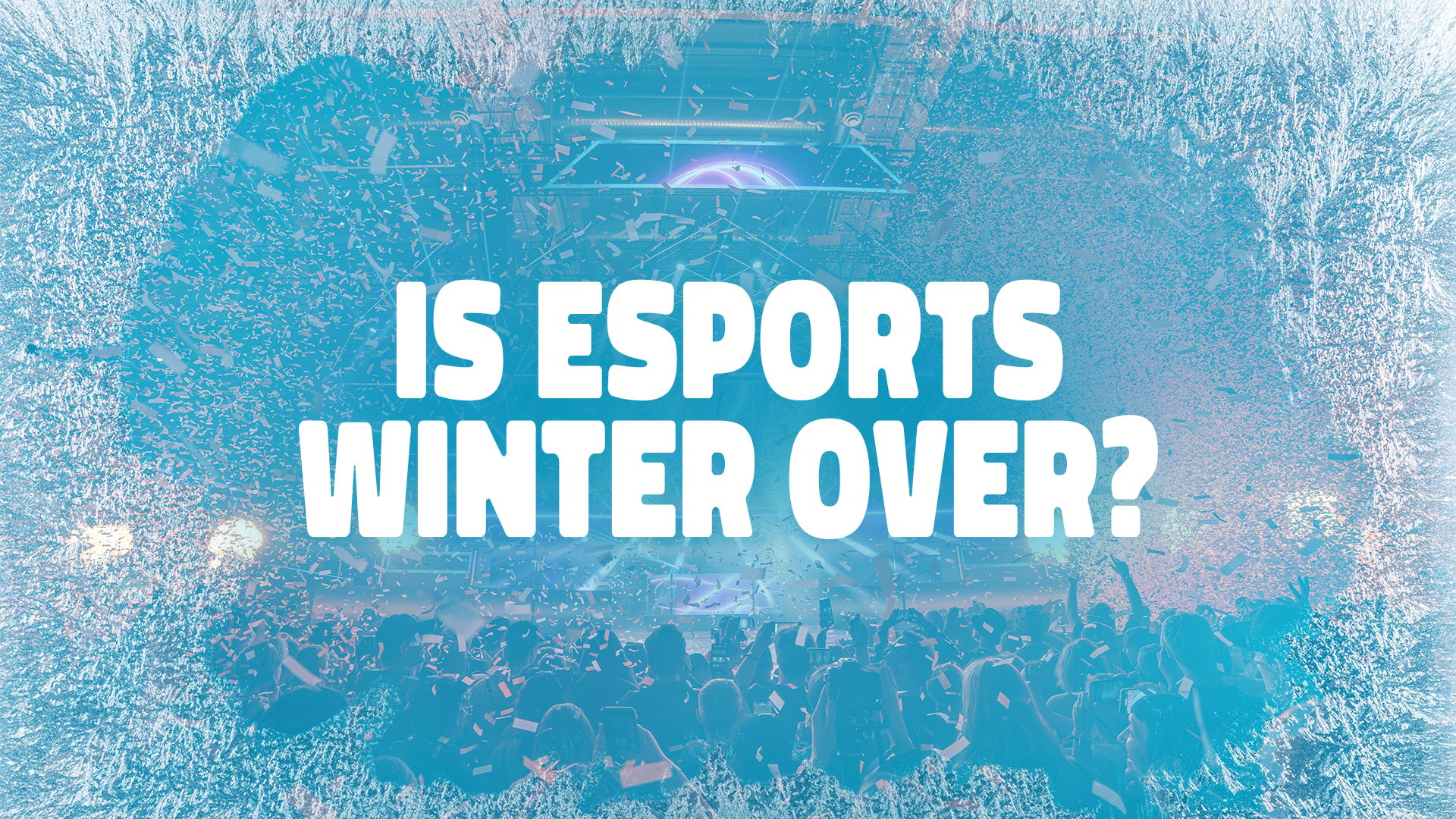 Is Esports Winter Over?