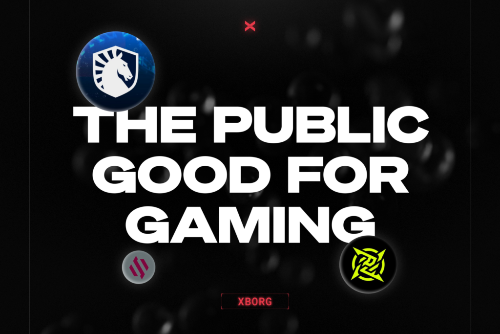 XBorg — Building a Public Infrastructure for Esports and Gaming 